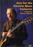Jazz for the Electric Blues Guitarist Taught by Adrian Ingram