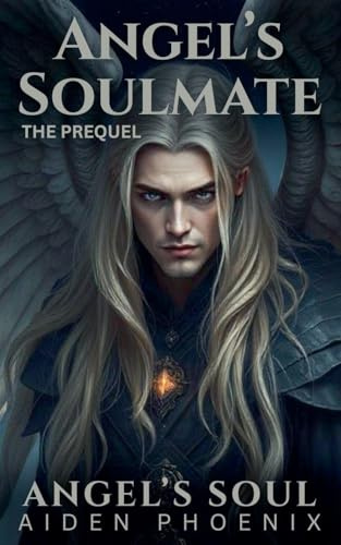 The Prequel: Angel's Soulmate
