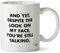 Hippowarehouse and Yet Despite The Look on My face You're Still Talking Printed Mug Cup Ceramic 10oz