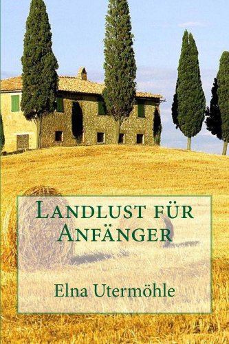 LANDLUST FÜR ANFÄNGER