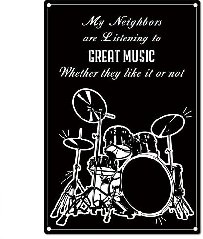 CREATCABIN Funny Sarcastic Metal Tin Sign My Neighbors are Listening to Great Music Signs Drum Set Vintage Wall Art Decor Rustic Farmhouse Backyard Home Bar Best Gifts Garden Decorations 8 x 12 Inch