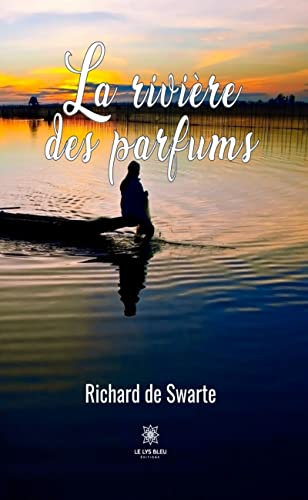 La rivière des parfums (French Edition)