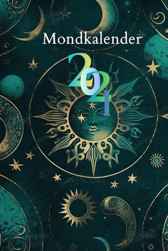 Mondkalender2024: Monats/Wochenplaner 2024 von Januar bis Dezember/Die Verschiedenen Mondphasen und die Bedeutung/Die beste Tage für Haare schneiden, Färben und entfernen/Alle Feiertage/Portal Tage
