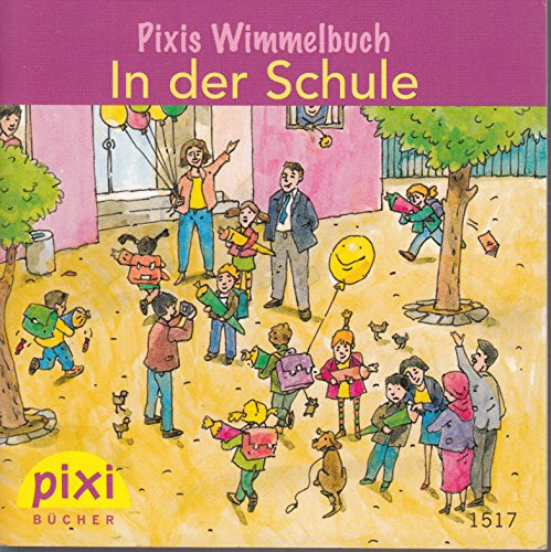 Pixis Wimmelbuch - In der Schule - Pixi-Buch 1517 aus Pixi-Serie 169 (aus Kassette)