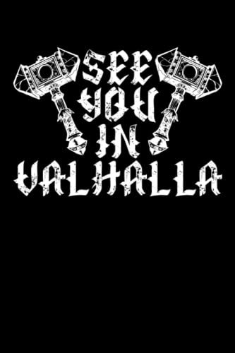 See you in valhalla: Dot Grid Jounal ToDo Exercise Book or Diary 6 x 9 (15.24 x 22.86 cm) 120 pages