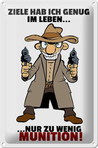 Schild Blech 20x30 cm - Made in Germany - Ziele genug nur zu wenig Munition Metall Deko Schild