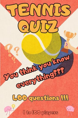 Tennis Quiz - 400 questions: So you thought you knew everything about tennis ?