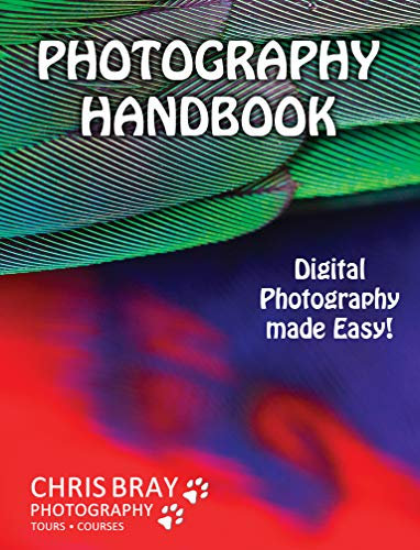 Photography Handbook: Digital photography made easy!
