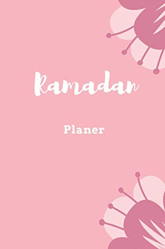 Ramadan Planer: Ramadan Kalender, Ramadan kalender und Planer, Ramadan Kalender Kinder