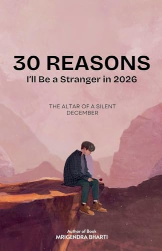 30 Reasons I'll Be a Stranger in 2026 (The Altar of a Silent December, Band 1)