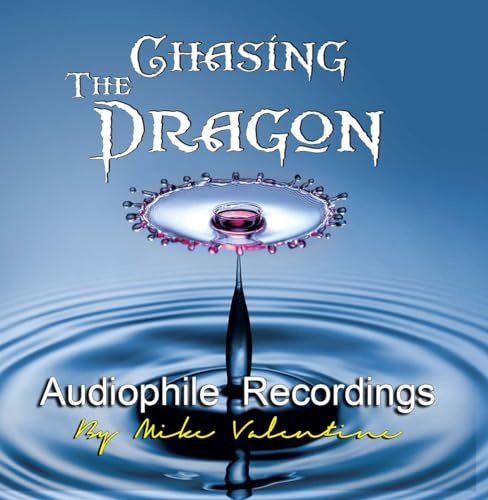 Chasing The Dragon Audiophile Recordings