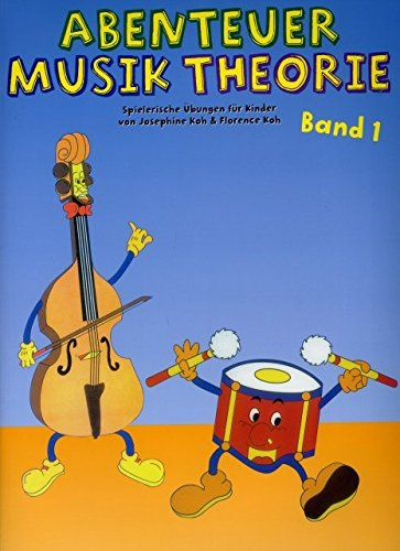 Verlag Bosworth Abenteuer MUSIKTHEORIE 1 - arrangiert für Buch [Noten/Sheetmusic] Komponist: KOH Josephine + Florence