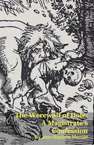 The Werewolf of Dole: A Magistrate's Confession