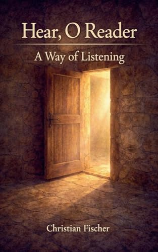 A Way of Listening (Hear, O Reader, Band 1)