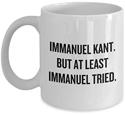 NA Lustige Philosophie Becher Philosophie Student Geschenk Idee Philosophie Lehrer Geschenk Immanuel Kant Aber zumindest Immanuel Versucht