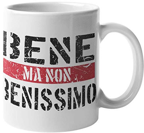 CHEMAGLIETTE! Tazza Stampata Divertente Idea Regalo Mug Simpatica Con Stampa bene ma non benissimo