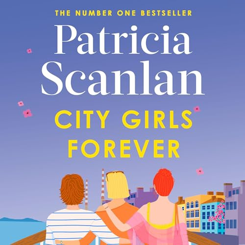 City Girls Forever: 'Warm, comforting and relevant' MARIAN KEYES