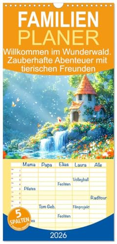 Familienplaner 2026 - Willkommen im Wunderwald. Zauberhafte Abenteuer mit tierischen Freunden mit 5 Spalten (Wandkalender, 21 cm x 45 cm), CALVENDO: ... des verträumten Waldes (CALVENDO Tiere)