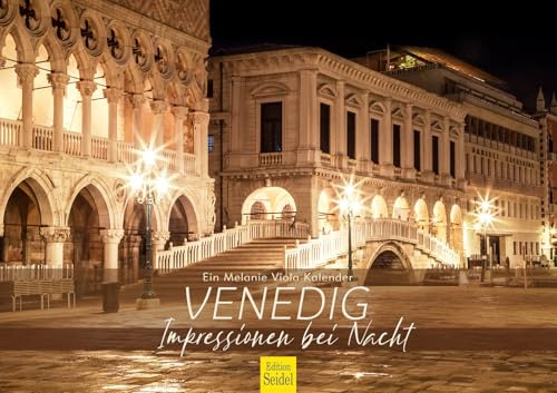 Edition Seidel Premium Kalender Venedig Impressionen bei Nacht 2026 Format DIN A3 Wandkalender Italien Markusplatz Gondeln Canal Grande Santa Maria Rialtobrücke Melanie Viola