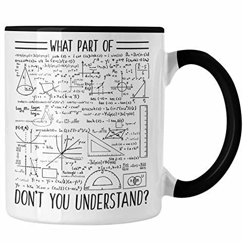 Trendation - Lustiges Geschenk Welchen Tell Von Verstehst du Nicht Tasse Mathematiker Physiker Mathelehrer Geschenkidee (Schwarz)