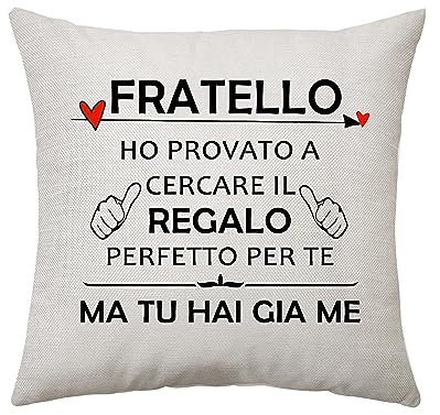 Regali di Fratello da Sorella - Copricuscino per Compleanno, Natale, Matrimonio