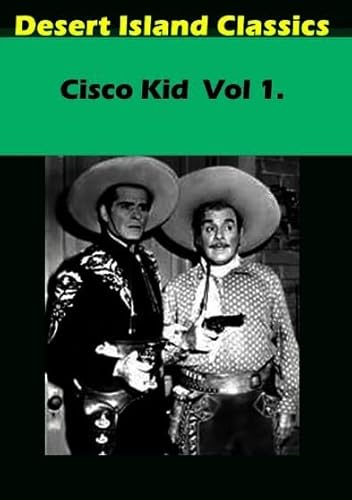 Cisco Kid: Volume 1