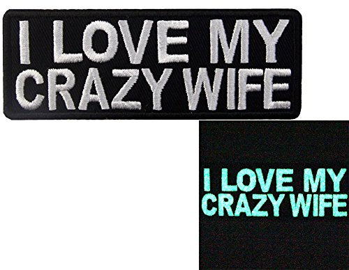 Glow in Dark I Love My Crazy Wife Patch Funny Badge Embroidered Biker Applique Iron On Sew On Emblem