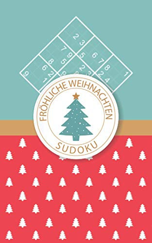 Fröhliche Weihnachten - Sudoku: 184 knifflige Rätsel | leicht - mittelschwer - extrem schwer | Kleines Format Rätselbuch | Für Anfänger und Könner