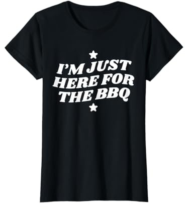 Just Here for The BBQ Grillen Preisgünstiges Grafik-T-Shirt