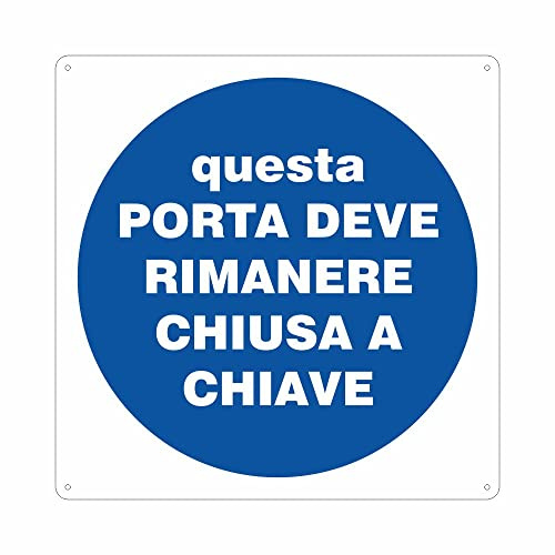 NEW CARTELLO SEGNALETICO QUADRATO - Questa porta deve rimanere chiusa a chiave - Adesivo Extra Resistente, Pannello in Forex, Pannello In Alluminio (PANNELLO IN ALLUMINIO 10 CM)