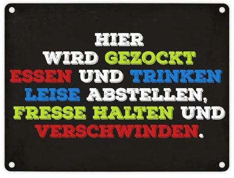 Metallschild mit Spruch: Hier wird gezockt! Essen bringen, Fresse halten,...