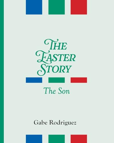 The Easter Story: The Son