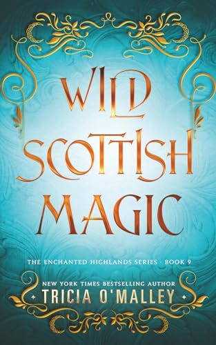 Wild Scottish Magic (The Enchanted Highlands, Band 9)