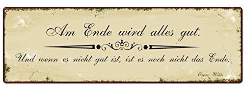 METALLSCHILD Blechschild Dekoschild OSCAR WILDE Zitat AM ENDE WIRD ALLES GUT Schild mit Spruch zur Motivation