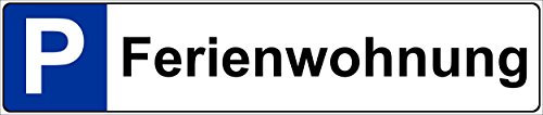 Schild – Ferienwohnung - Kfz Kennzeichen Nummern-schild Parkplatz-schild Park-schild – 52x11cm mit Bohrlöchern | stabile 3mm starke PVC Hartschaumplatte – S00019R +++ in 5 Varianten erhältlich