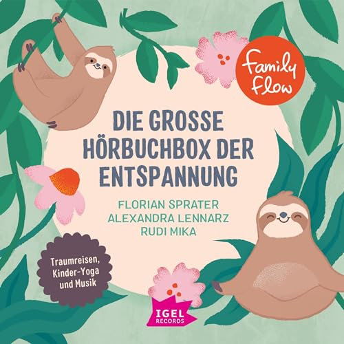 FamilyFlow. Die große Hörbuchbox der Entspannung: Traumreisen, Kinder-Yoga und Musik