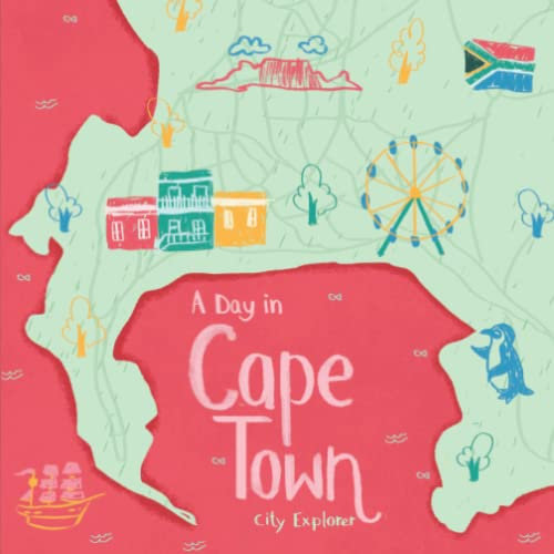 A Day in Cape Town: The fun way to discover Cape Town (City Explorer)