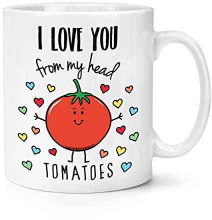 I Love You from My Head Tomatoes 10oz Mug Cup