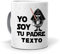 mundohuevo Taza Personalizada con Texto: Yo Soy tu Padre Regalo Original día del Padre. Añade el Nombre Que Quieras. Haz, Regala Alegría.