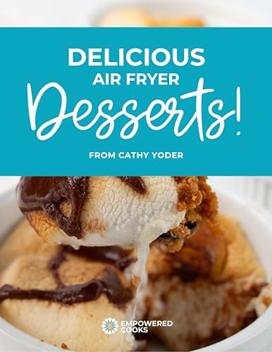 Delicious Air Fryer Desserts