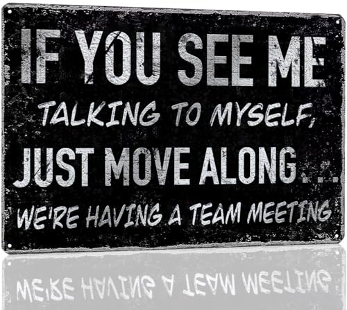 Duiseno Panneau humoristique en métal pour bureau - Décoration murale humoristique « If You See Me Talking To Myself We're Having A Team » - Cadeau pour femme - Décoration de bar - 30,5 x 20,3 cm