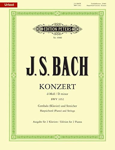 Keyboard Concerto No. 1 in D Minor Bwv 1052 Edition for 2 Pianos: Edition for 2 Pianos (Edition Peters)