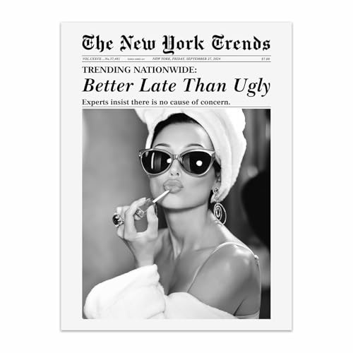 YAXZLWR Lustiges Schwarz-Weiß-Poster Better Late Than Ugly, Vintage-Stil, flippiges Mädchen, ästhetisch, adrett, Wandkunst, New York, Leinwanddrucke für Mädchenwohnheim, Bar, Wagen, Zimmer, Wohnung,