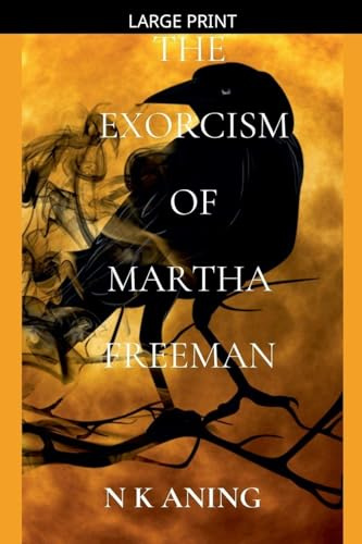 The Exorcism of Martha Freeman (Short Stories, Band 8)