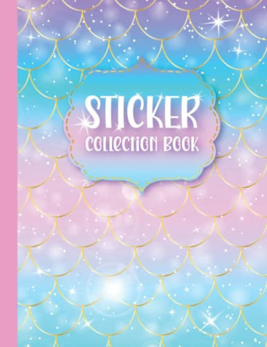 Sticker Collection Book: Blank Sticker Book for Collecting Stickers with a Lovely Mermaid Scales Rainbow Pattern