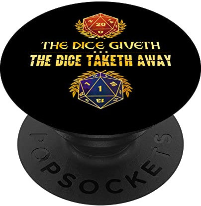 The Dice Giveth The Dice Taketh Away RPG Tischspieler RNG PopSockets mit austauschbarem PopGrip