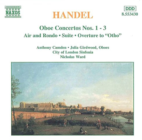 Handel: Oboe Concertos Nos. 1-3- Air and Rondo / Suite in G Minor / Overture to Otho