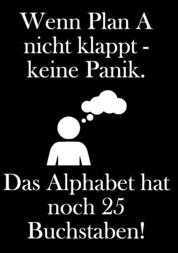 Wenn Plan A nicht klappt- keine Panik: Lustiges Notizbuch mit 100 Seiten Liniert A5