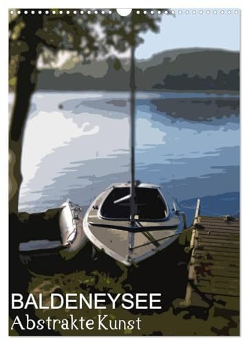 Der Baldeneysee in Essen (Wandkalender 2026 DIN A3 hoch), CALVENDO Monatskalender: Abstrakte Kunst (CALVENDO Orte)