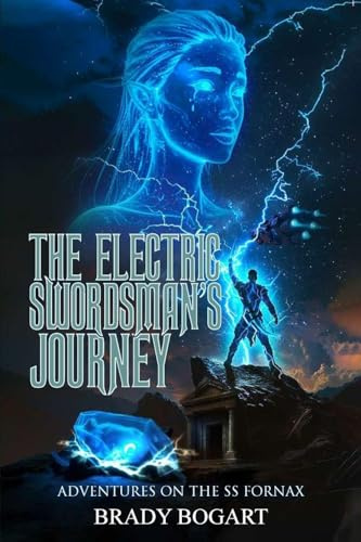 The Electric Swordsman's Journey: Adventures on the ss Fornax